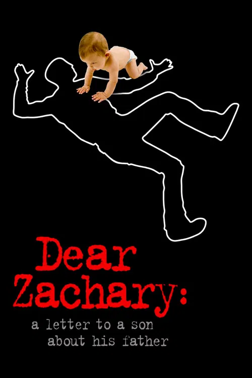 Dear Zachary: A Letter to a Son About His Father (2008) documentary poster