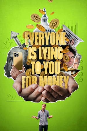 Everyone Is Lying to You for Money (2025) documentary poster
