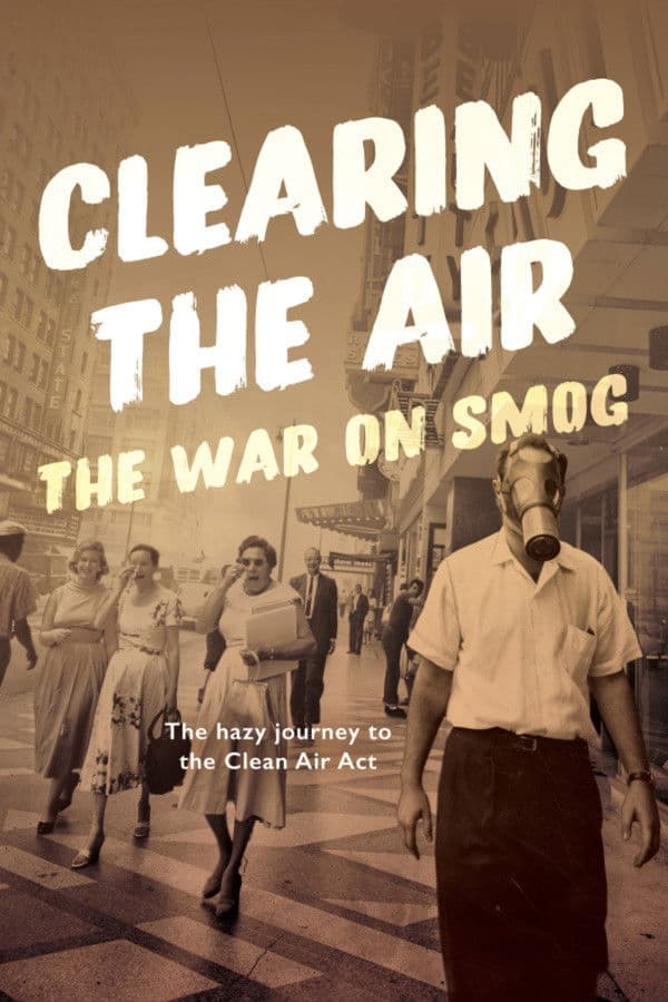 Clearing the Air: The War on Smog (2025) documentary poster
